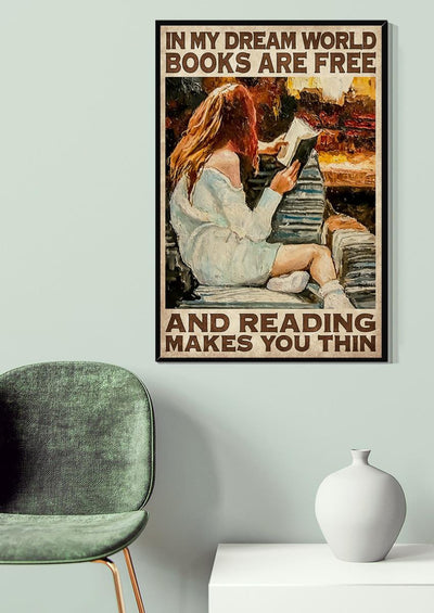 In My Dream World Books Are Free Anf Reading Makes You Thin Wall Art For Book Lover Library Decor National Book Loves Day Canvas Gallery Wrapped Canvas Framed Gift Idea Framed Prints, Canvas
