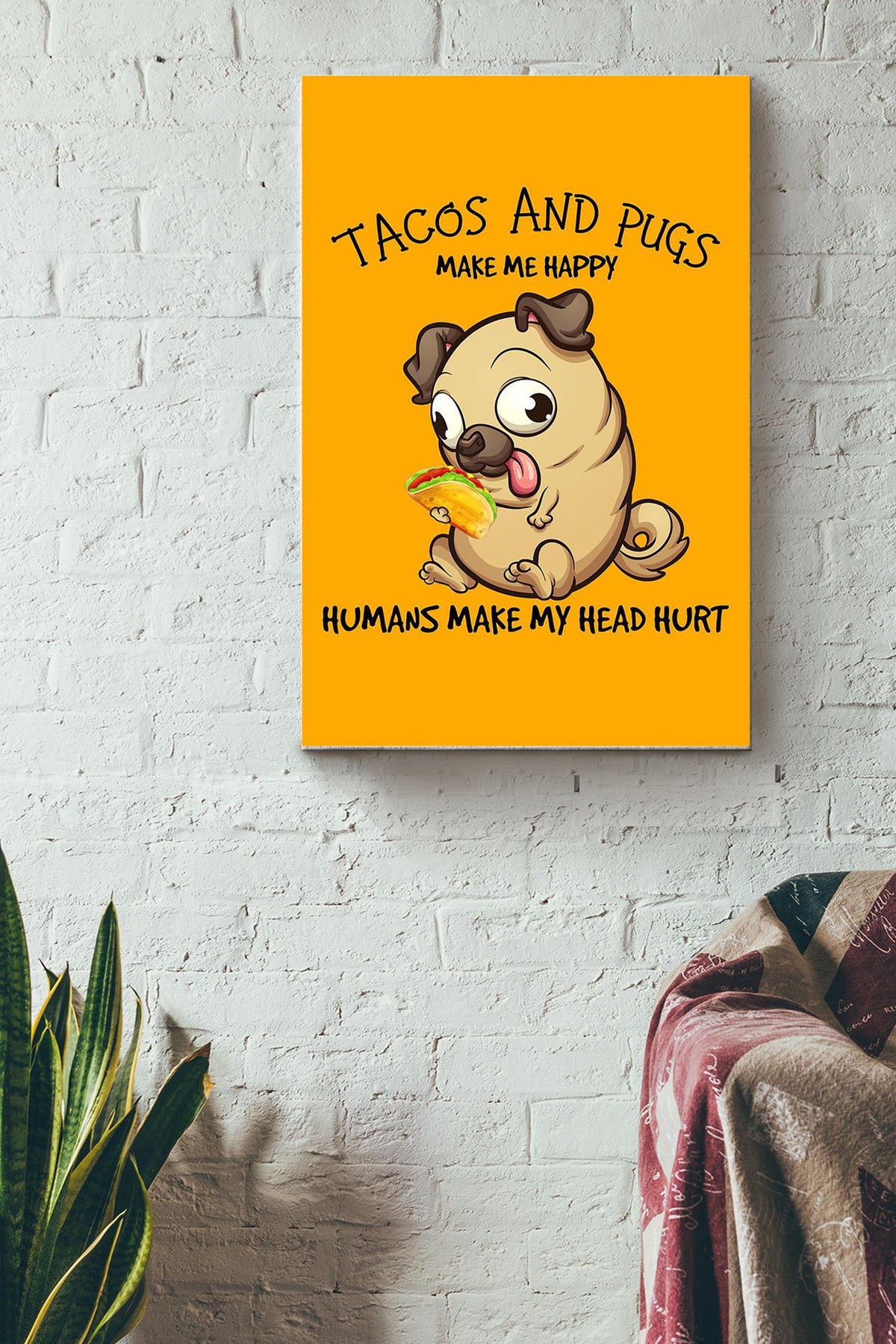 Pug And Taco Make Me Happy Gift For You Canvas Gallery Wrapped Canvas Framed Gift Idea