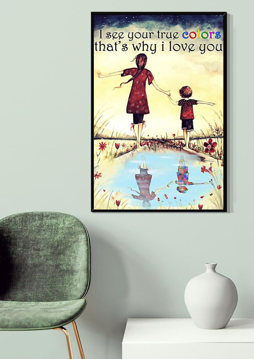 I See Your True Colors That's Why I Love You Loving Quote From Family To Autism Child Autism Awareness Canvas