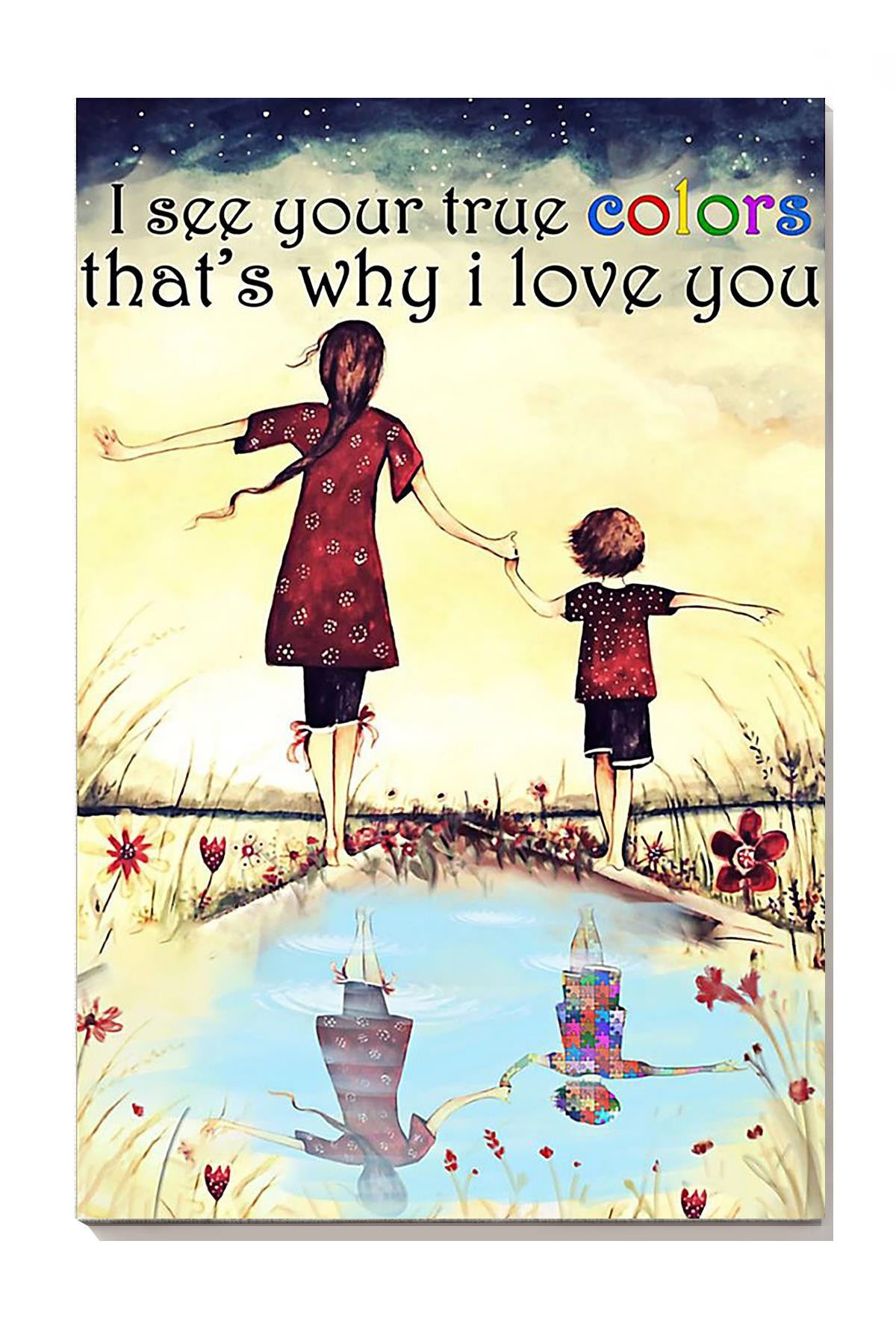 I See Your True Colors That's Why I Love You Loving Quote From Family To Autism Child Autism Awareness Canvas