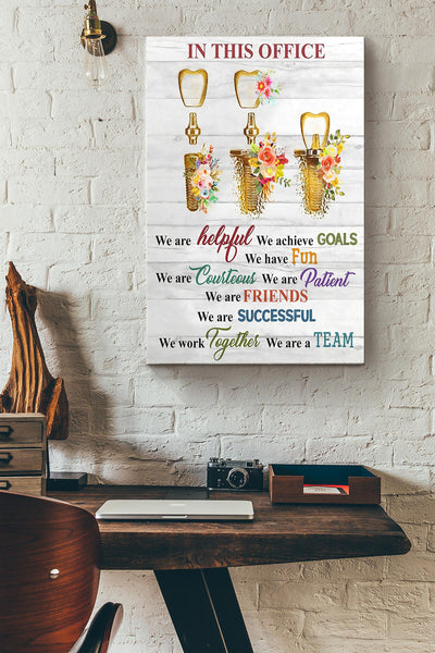 In This Office We Are A Team Dentist Poster Canvas Gallery Wrapped Canvas Framed Gift Idea