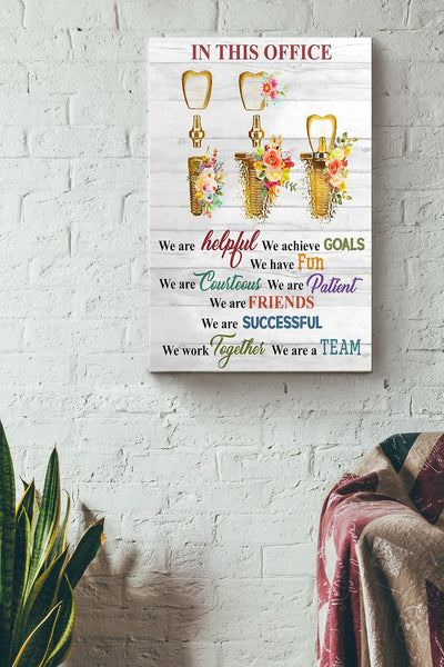 In This Office We Are A Team Dentist Poster Canvas Gallery Wrapped Canvas Framed Gift Idea