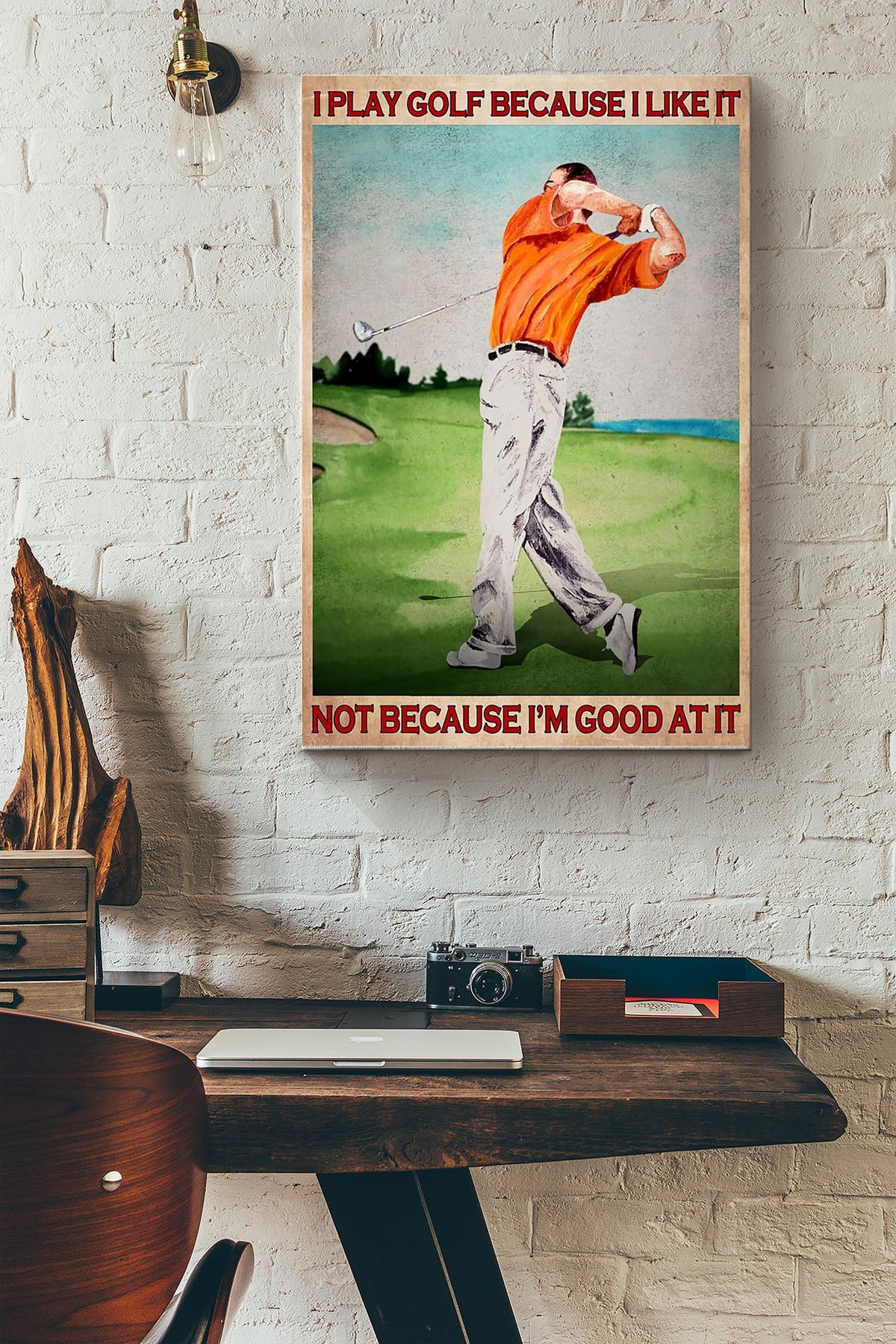 I Play Golf Because I Like It Not Because Im Good At It Poster Canvas Gallery Wrapped Canvas Framed Gift Idea
