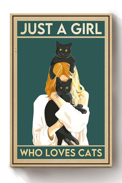 Just A Girl Who Loves Cats Animal Wall Art Gift For Cat Lover International Cat Day Kitten Foster Canvas Framed Prints, Canvas
