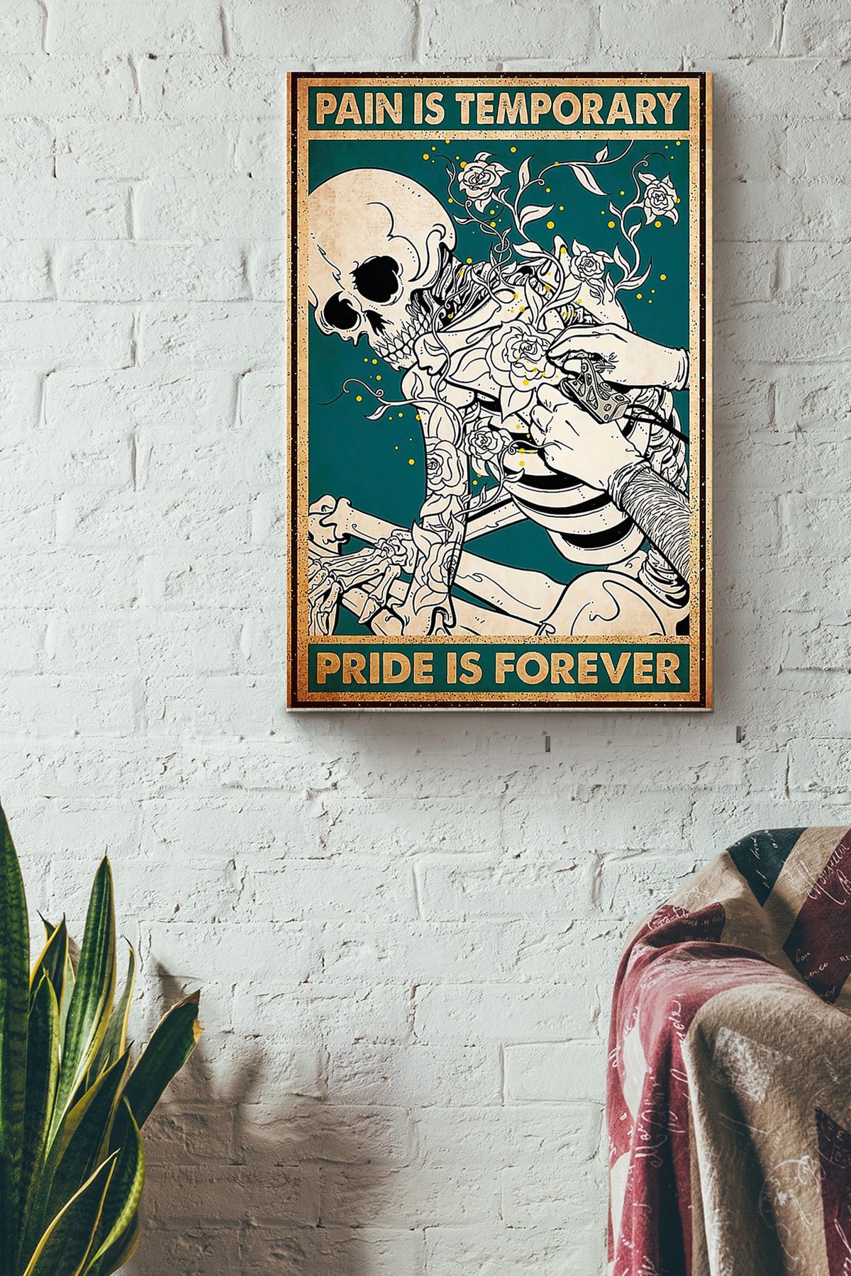 Pain Is Temporary Pride Is Forever Skeleton Flowers Tattoo Poster Canvas Gallery Wrapped Canvas Framed Gift Idea