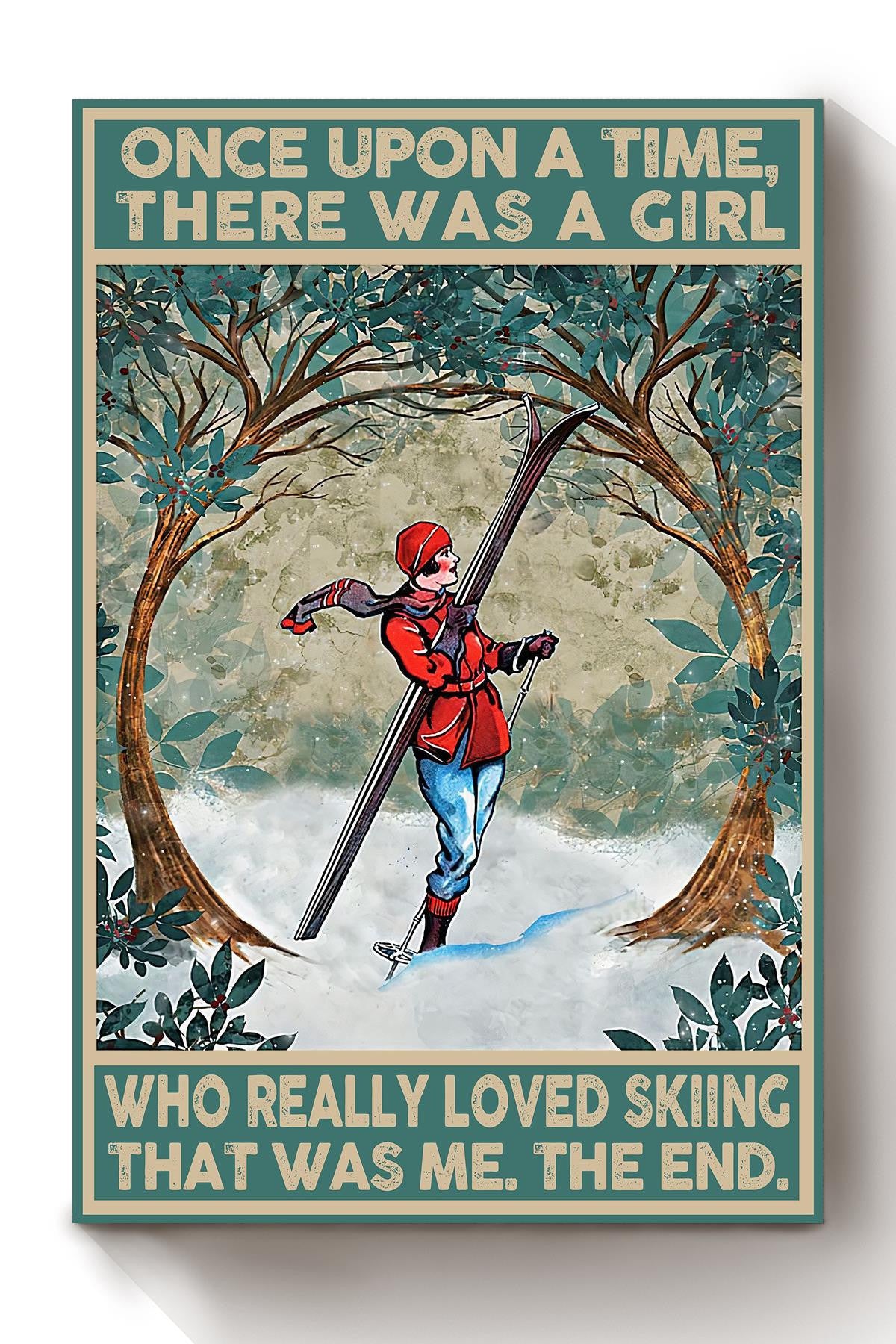 Once Upon A Time Girl Loved Skiing Gift For Alpine Skier Skiing Lover Skier Snowboarder Canvas