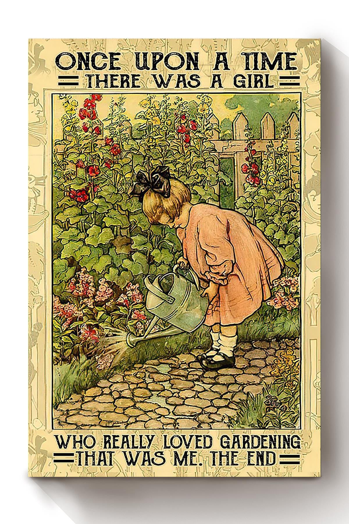 Once Upon A Time Girl Loved Gardening Gift For Gardener Gardening Plant Lover Plant Lady Canvas