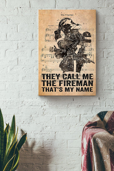 My Name Is The Fireman Gift For International Firefighters Day Canvas