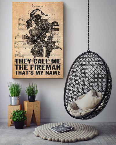 My Name Is The Fireman Gift For International Firefighters Day Canvas