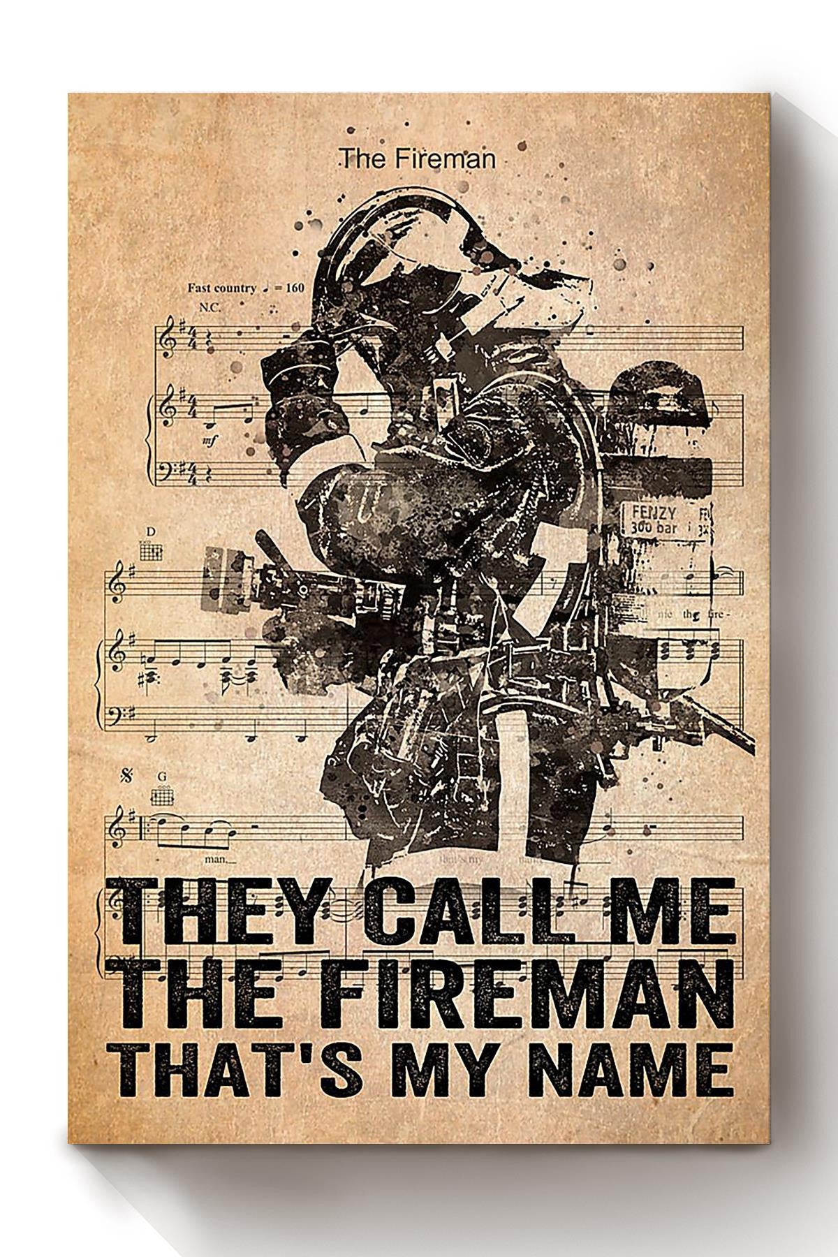 My Name Is The Fireman Gift For International Firefighters Day Canvas
