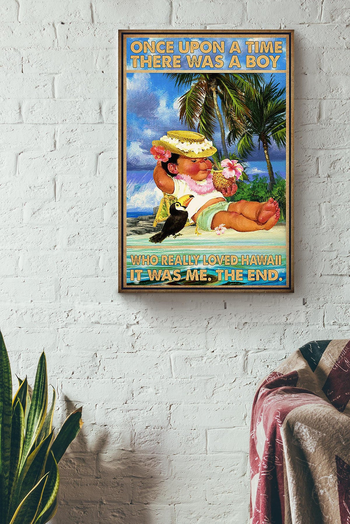 Once Upon A Time There Was A Boy Who Really Loved Hawaii It Was Me The End Poster For Kids Room Decor Canvas