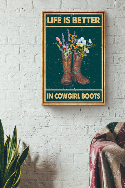 Life Is Better In Cowgirl Boots Poster Horse Riding Wall Art Cowgirl Cowboy Gift Canvas Framed Prints, Canvas
