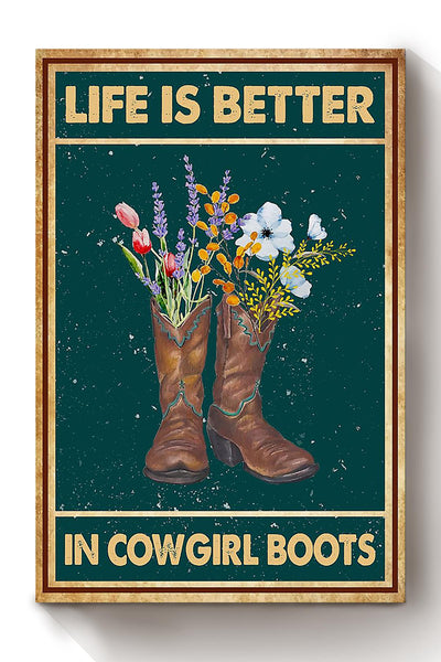 Life Is Better In Cowgirl Boots Poster Horse Riding Wall Art Cowgirl Cowboy Gift Canvas Framed Prints, Canvas