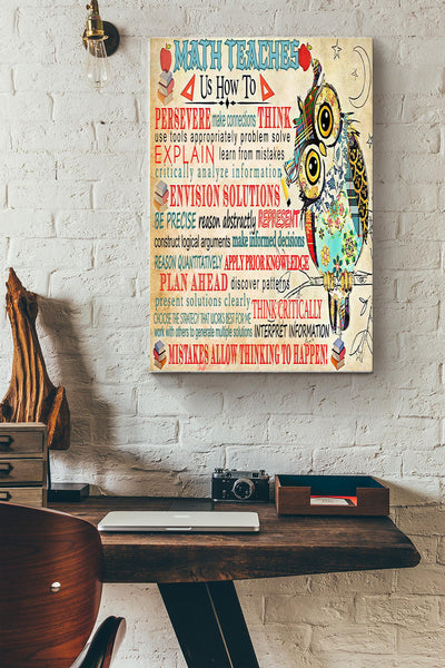 Math Teaches Us Poster - Decor Wall Art - Gift For Teacher Math Teacher Owl Lover Canvas Gallery Wrapped Canvas Framed Gift Idea Framed Prints, Canvas