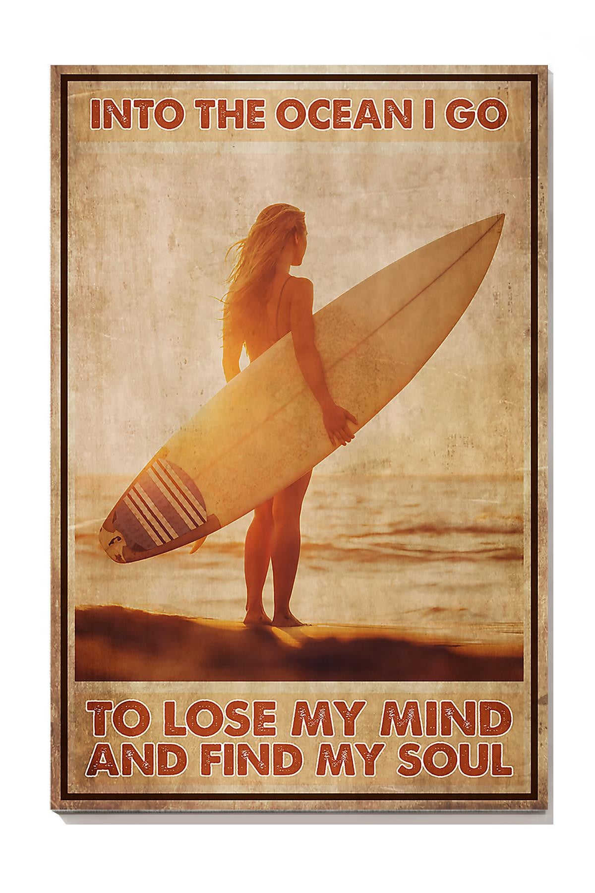 Into The Ocean I Go To Lose My Mind And Find My Soul Wall Art For Girl Surfing Lover Beach House Decor Canvas Gallery Wrapped Canvas Framed Gift Idea Framed Prints, Canvas