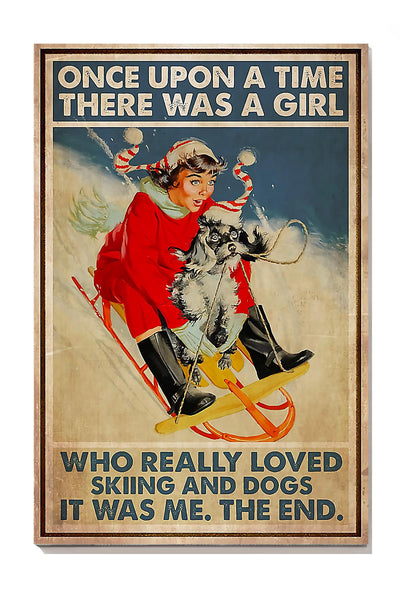 Once Upon A Time There Was A Girl Who Really Loved Skiing And Dogs For Skier Birthday Gift Home Decor Canvas Gallery Wrapped Canvas Framed Gift Idea