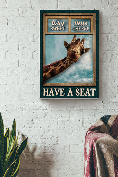 Why Hello Sweet Cheeks Have A Seat Giraffe Poster Canvas Gallery Wrapped Canvas Framed Gift Idea