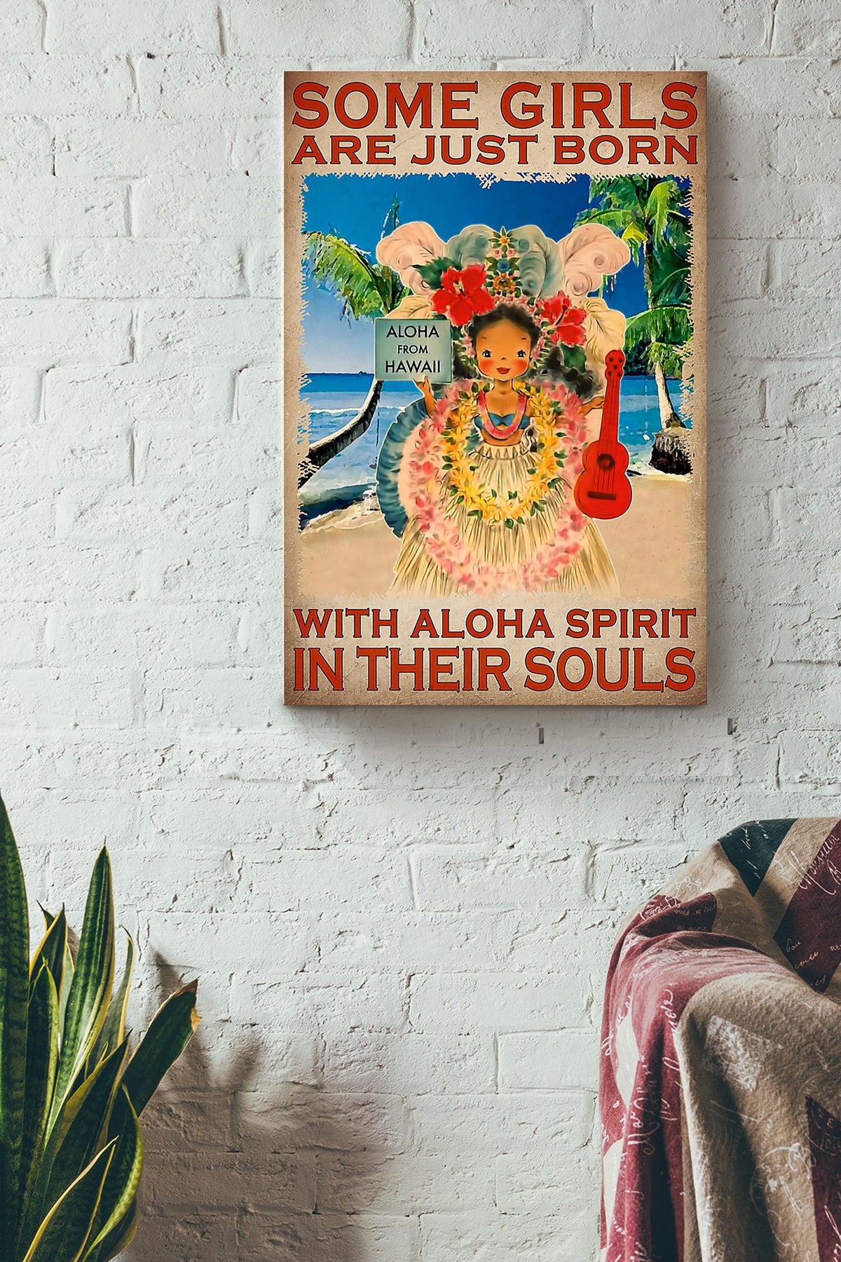 Some Girls Are Just Born With Aloha Spirit In Their Souls Poster For Home Decor Kids Room Decor Canvas