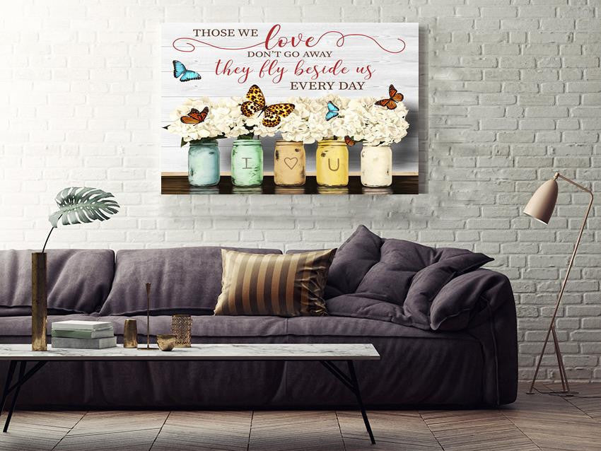 Those We Love Don't Go Away Memorial Quote Gallery Canvas Wall ArtGift For Memorial Day 03 Framed Prints, Canvas