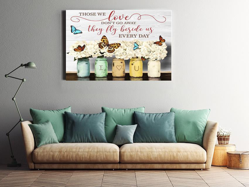 Those We Love Don't Go Away Memorial Quote Gallery Canvas Wall ArtGift For Memorial Day 03 Framed Prints, Canvas