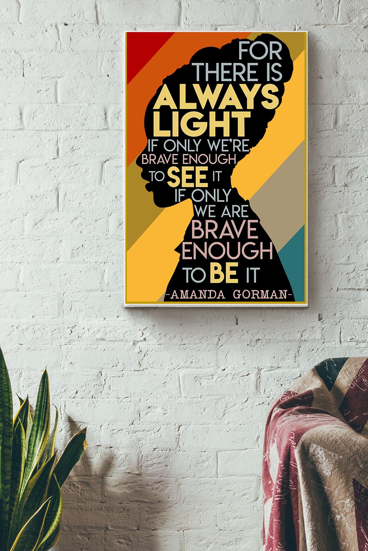 The Hill We Climb The Always Light Amanda Gorman Brave Enough Poster Canvas Gallery Wrapped Canvas Framed Gift Idea