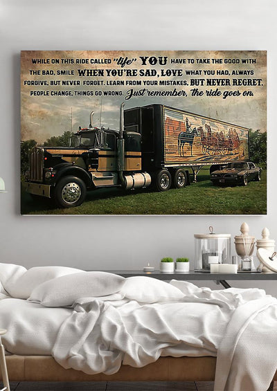 Truck And The Ride Goes On Truck Driver Gallery Canvas Wall ArtGift For Trucker Framed Prints, Canvas