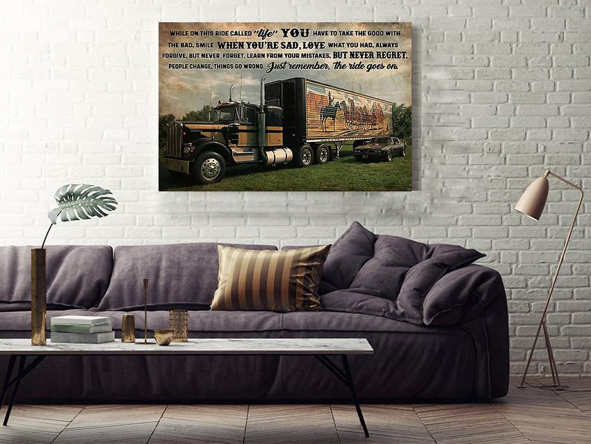 Truck And The Ride Goes On Truck Driver Gallery Canvas Wall ArtGift For Trucker Framed Prints, Canvas