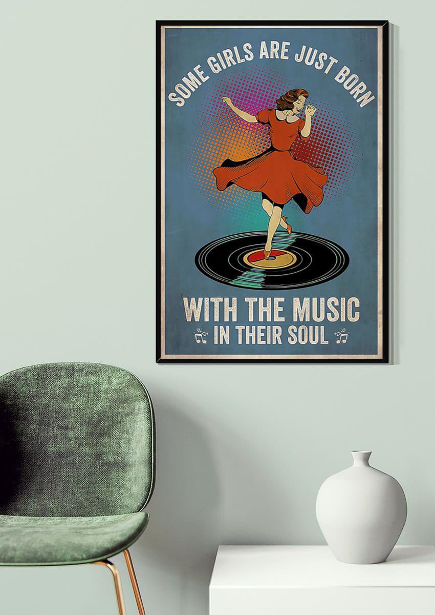 Some Girls Just Born With The Music In Their Soul Gallery Canvas Wall ArtFor Dance Room Decor Canvas Gallery Wrapped Canvas Framed Gift Idea Framed Prints, Canvas