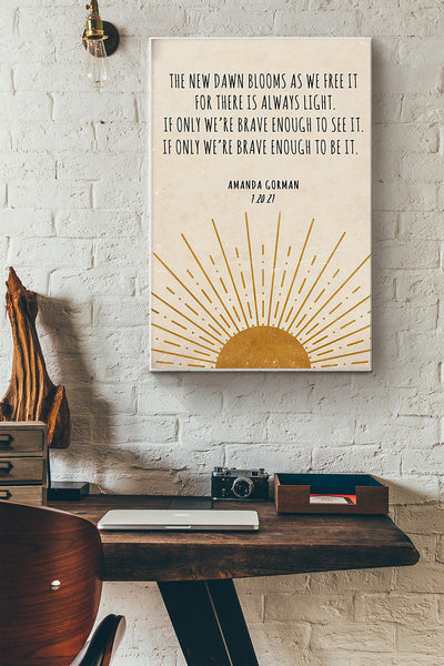 The New Dawn Amanda Gorman Poster There Is Always Light Poster Canvas Gallery Wrapped Canvas Framed Gift Idea