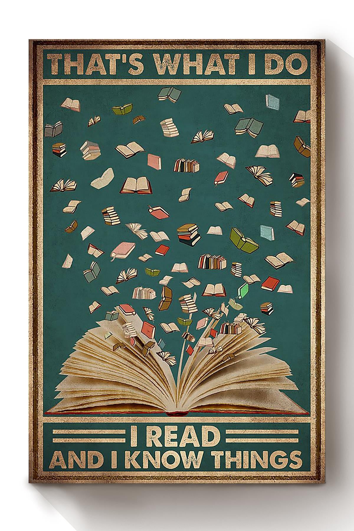 Thats What I Do Read And Know Things Gift For Reader Nerd Librarian Canvas