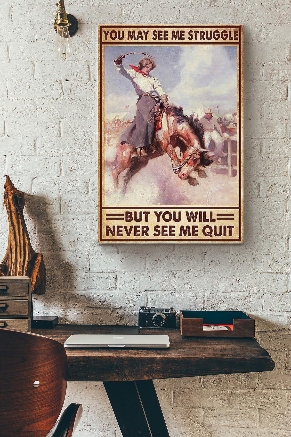 You May See Me Struggle Poster - Running Horse Gallery Canvas Wall Art- Gift For Horse Rider Farmhouse Decor Horseback Rider Canvas Gallery Wrapped Canvas Framed Gift Idea Framed Prints, Canvas