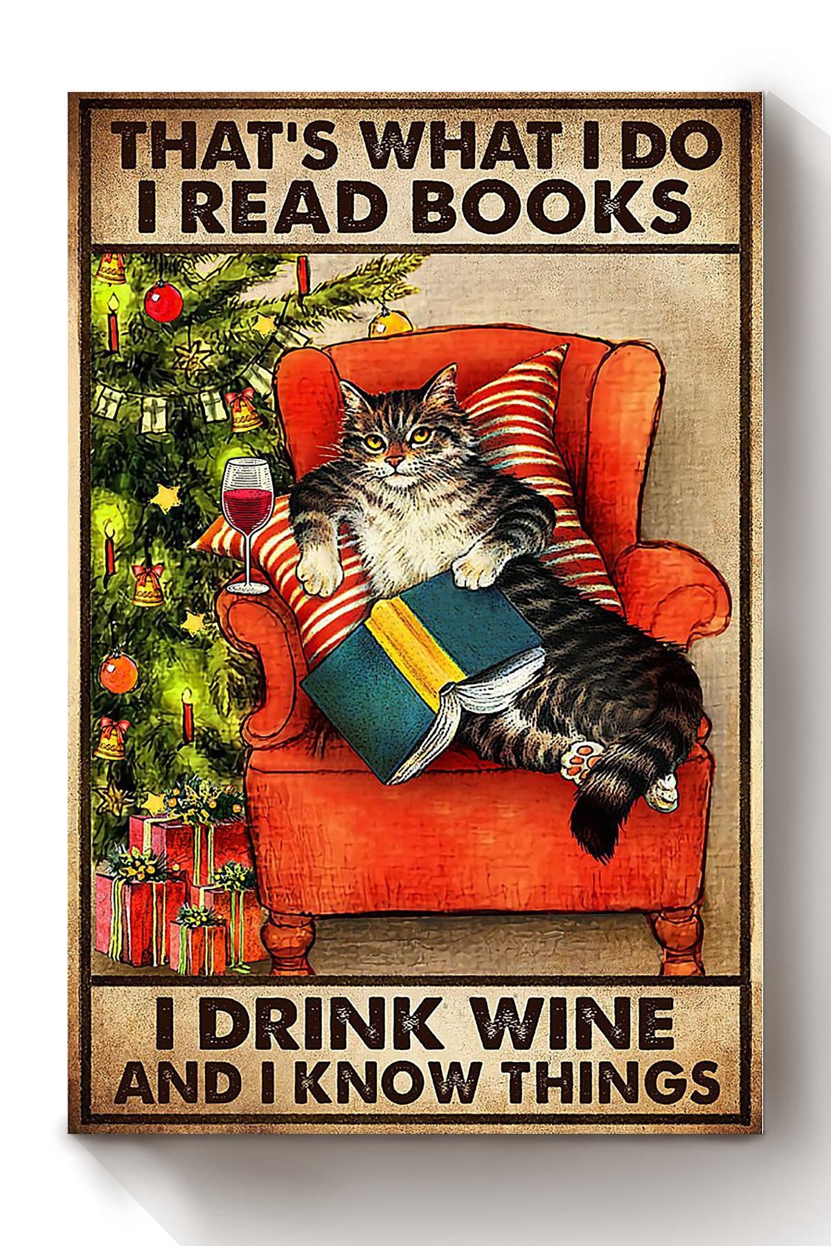 Thats What I Do Read Books Drink Wine And Know Things Gift For Book Reader Bar Cat Lover Canvas
