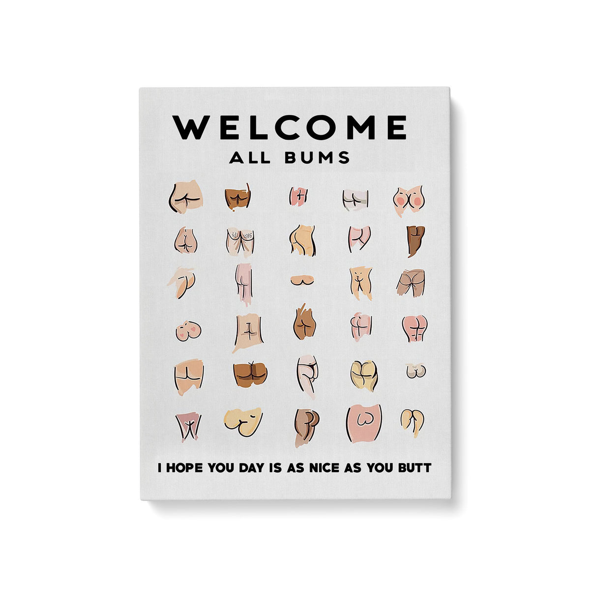 Welcome All Bums Funny Humanity Quote For Home Decor Housewarming Canvas