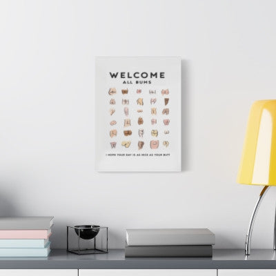 Welcome All Bums Funny Humanity Quote For Home Decor Housewarming Canvas