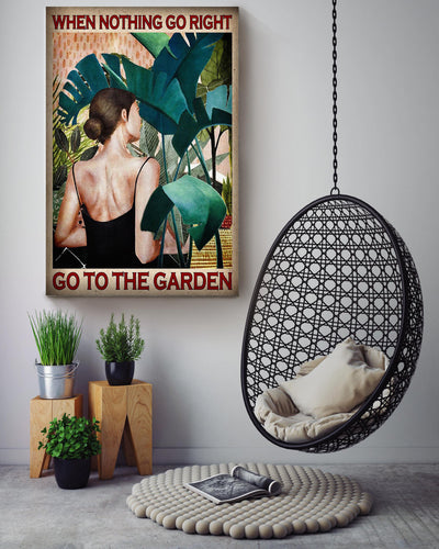 When Nothing Go Right Go To The Garden Poster Gardening Gallery Canvas Wall ArtFor Home Farmhouse Decor Housewarming Canvas Framed Prints, Canvas