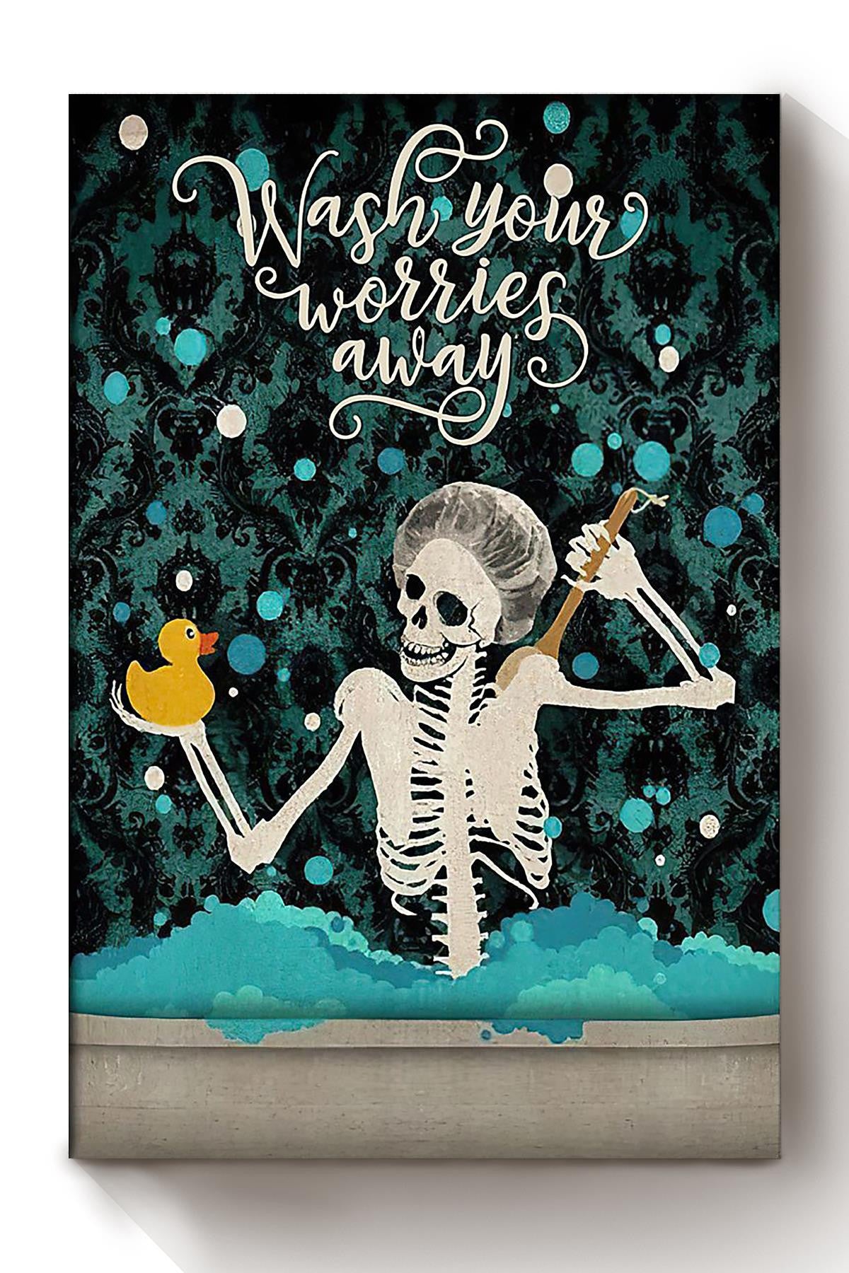 Wash Your Worries Away Poster Bathroom Decor Art For Halloween Canvas