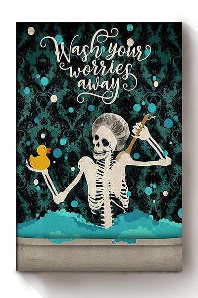 Wash Your Worries Away Poster Bathroom Decor Art For Halloween Canvas