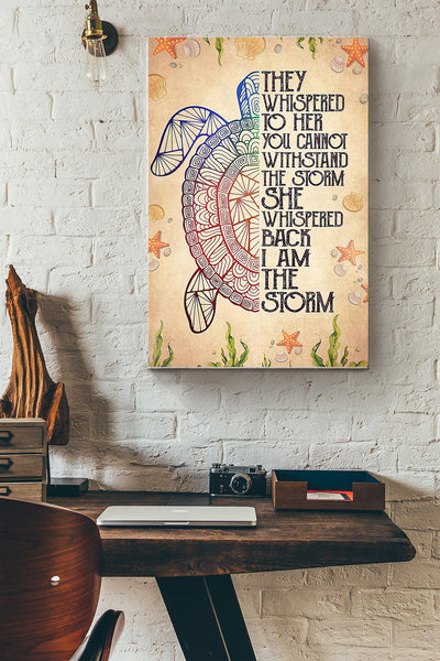 She Whispered Back I Am The Storm Turtle Poster Canvas Gallery Wrapped Canvas Framed Gift Idea