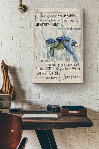 Whenever You Find Youself Doubting How Far You Can Go Poster - Quote Gallery Canvas Wall Art- Gift For Therapist Mental Health Disorder People Turtle Lover Canvas Gallery Wrapped Canvas Framed Gift Idea Framed Prints, Canvas