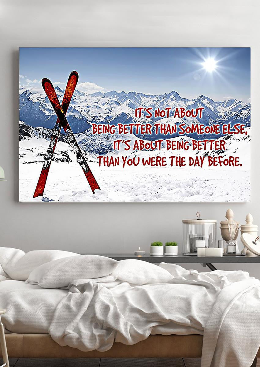 Skiing Better The Day Before Skiing Gallery Canvas Wall ArtGift For Skiers Explorers Framed Prints, Canvas