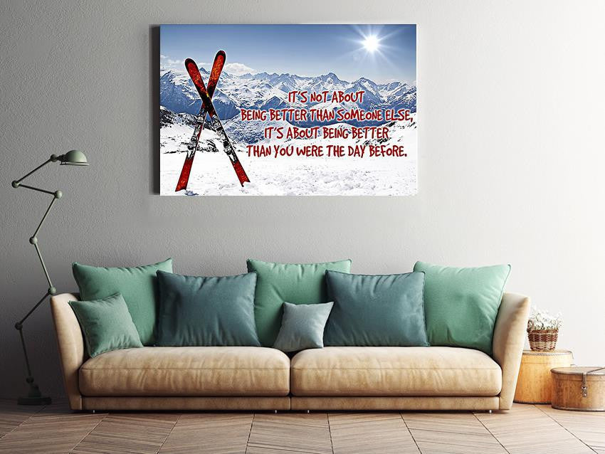 Skiing Better The Day Before Skiing Gallery Canvas Wall ArtGift For Skiers Explorers Framed Prints, Canvas