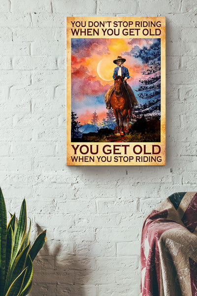 You Dont Stop Riding Cowgirl Running Horse Gallery Canvas Wall ArtGift For Horse Lover Horseback Rider Cowboy Canvas Framed Prints, Canvas