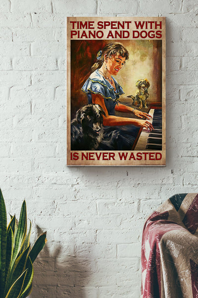 Time Spent With Piano And Dogs Poster Canvas Gallery Wrapped Canvas Framed Gift Idea