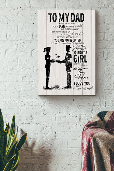 To My Dad You Are Appreciated Poster - Family Gallery Canvas Wall Art- Gift For Father's Day, Daddy's Birthday, Papa Canvas Gallery Wrapped Canvas Framed Gift Idea Framed Prints, Canvas