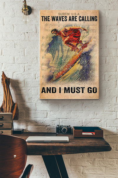 The Waves Are Calling And I Must Go Surfing Waves Poster Canvas Gallery Wrapped Canvas Framed Gift Idea