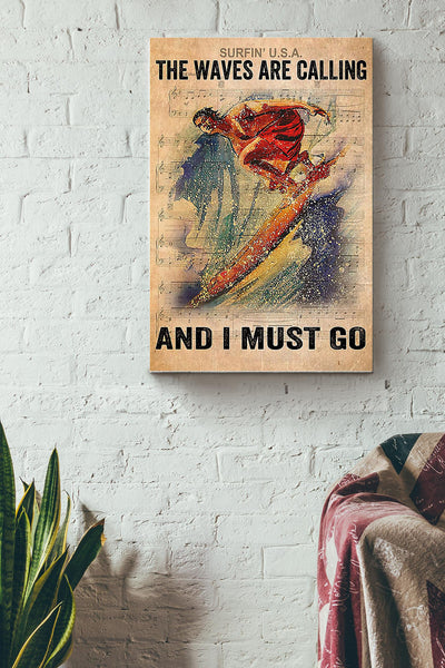 The Waves Are Calling And I Must Go Surfing Waves Poster Canvas Gallery Wrapped Canvas Framed Gift Idea