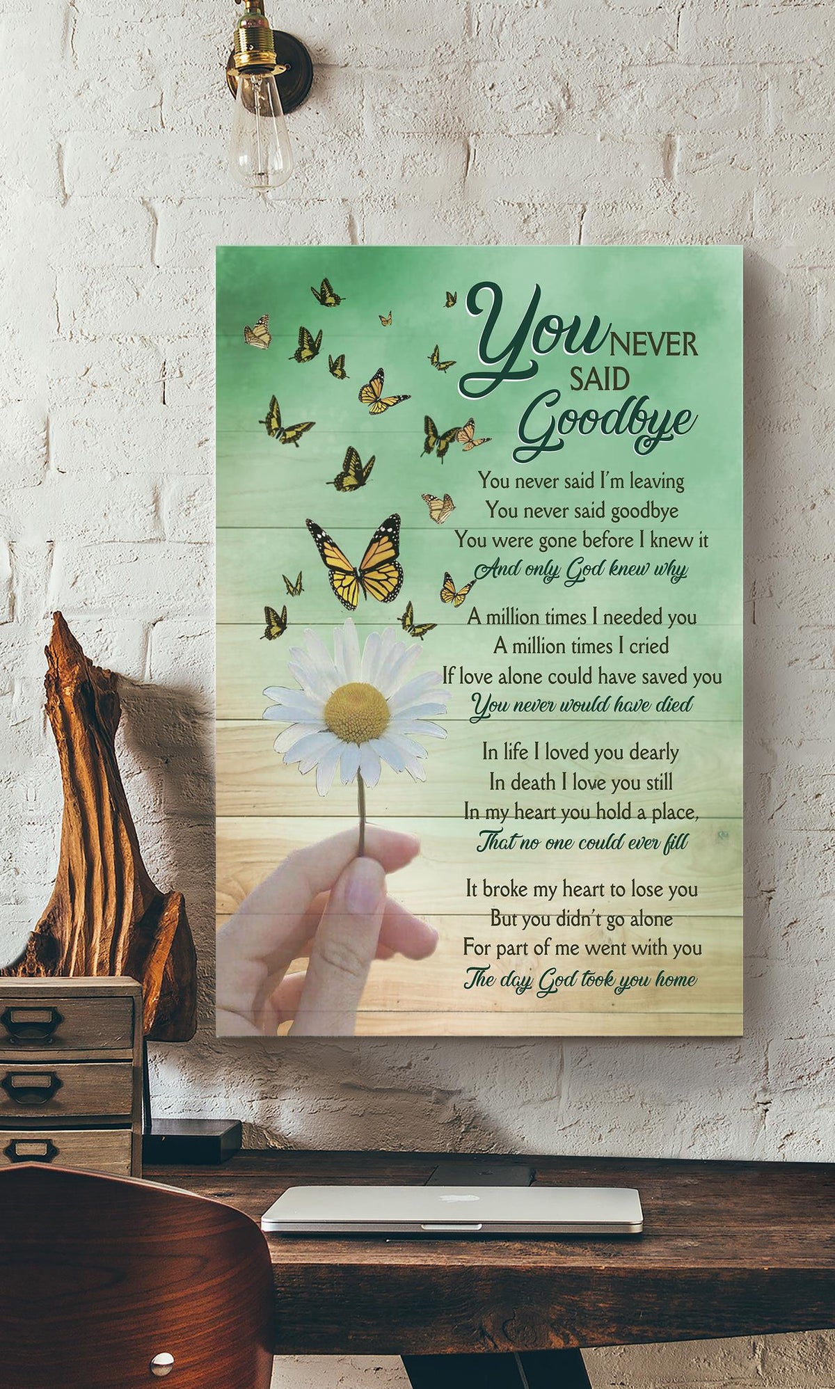 You Never Said Goodbye Memorial Quote To Passed Away Lover Gift For Memorial Day Canvas