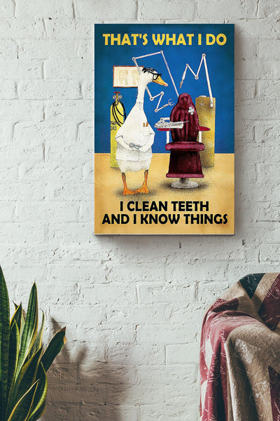 Thats What I Do I Clean Teeth And I Know Things Dentist Poster Canvas Gallery Wrapped Canvas Framed Gift Idea