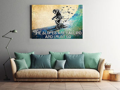 The Slopes Are Calling And I Must Do Skiing Wall Decor Gift For Explorer
