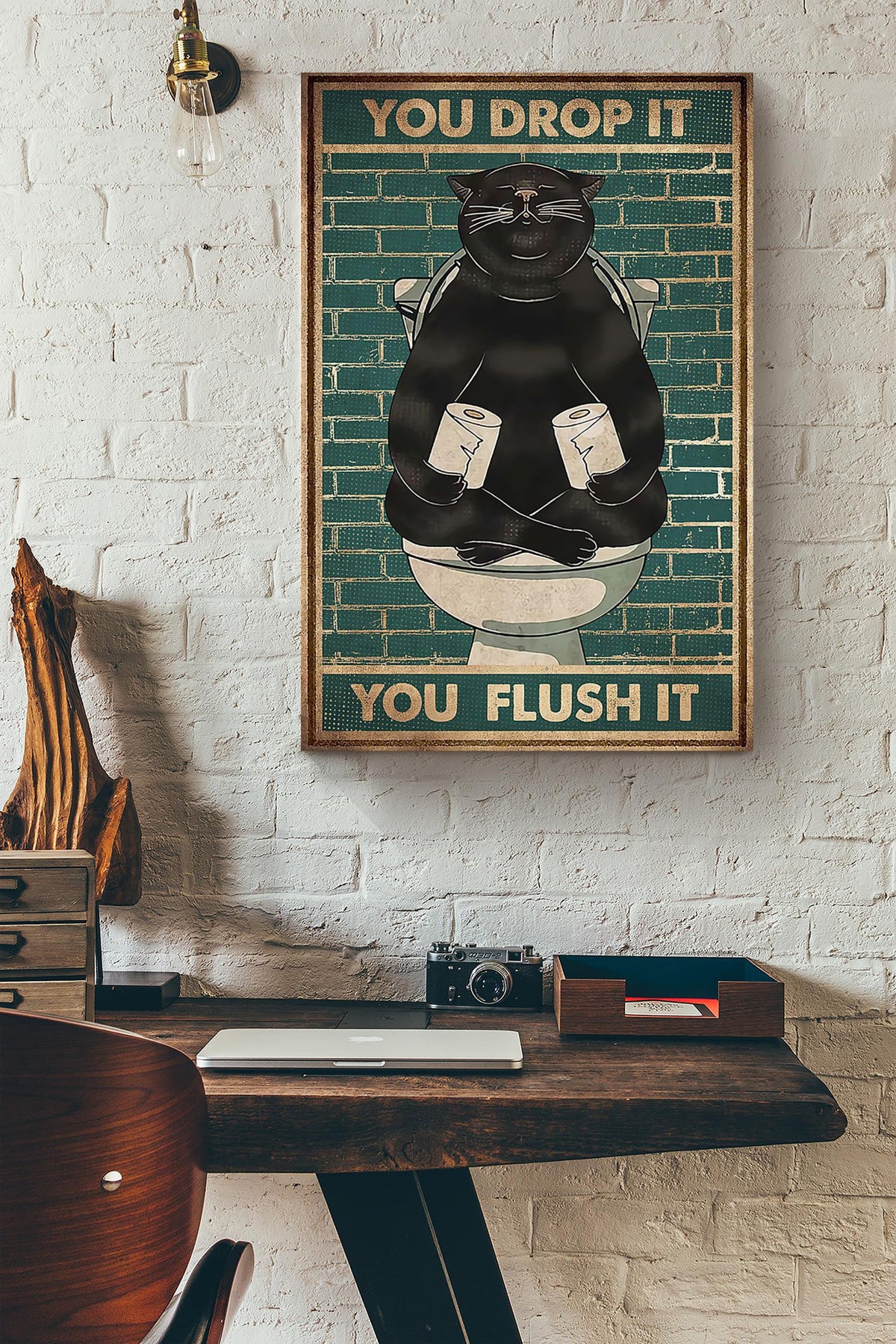 You Drop It You Flush It Poster Bathroom Decor Gallery Canvas Wall ArtFor Cat Lover Canvas Framed Prints, Canvas